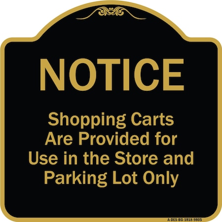 Signmission Designer Series-Notice-Shopping Carts Are Provided For Use In The Store And, BG-1818-9805 A-DES-BG-1818-9805